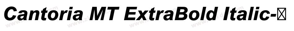 Cantoria MT ExtraBold Italic字体转换 Cantoria MT ExtraBold Italic字体转换